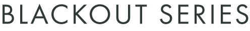 Blackout Series